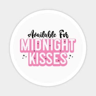 Available for midnight kisses Magnet